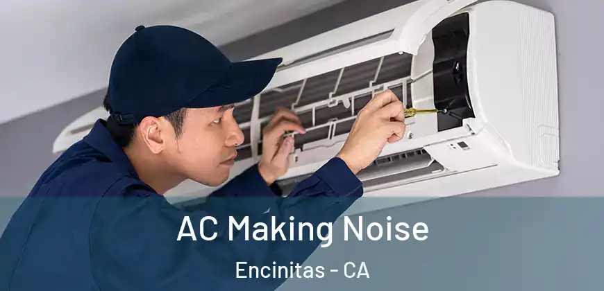 AC Making Noise Encinitas - CA