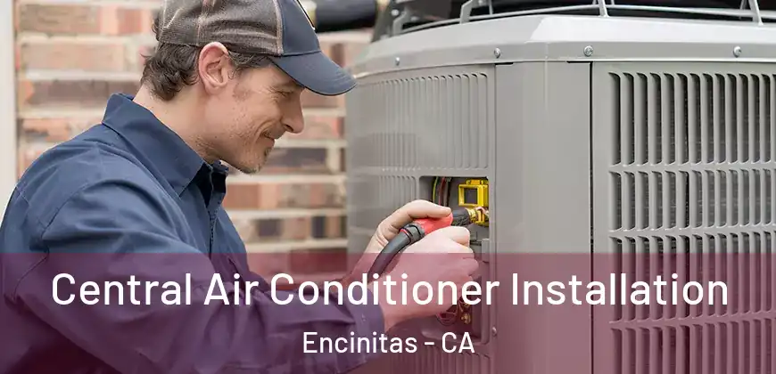 Central Air Conditioner Installation Encinitas - CA