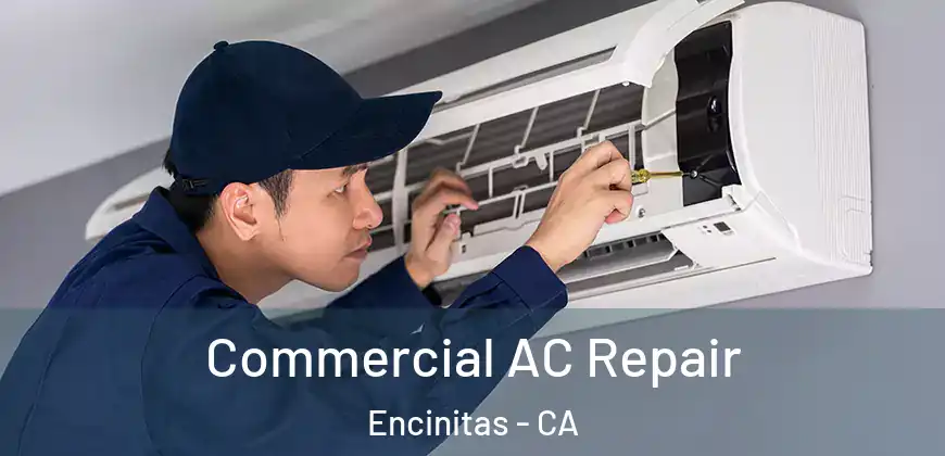  Commercial AC Repair Encinitas - CA