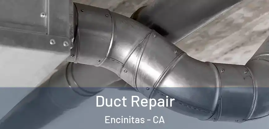 Duct Repair Encinitas - CA