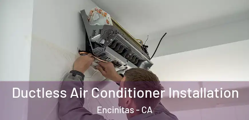 Ductless Air Conditioner Installation Encinitas - CA