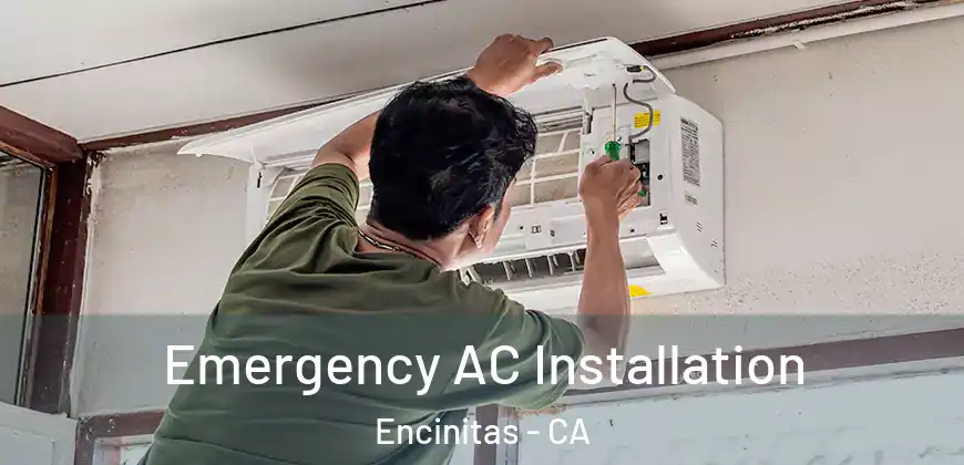 Emergency AC Installation Encinitas - CA
