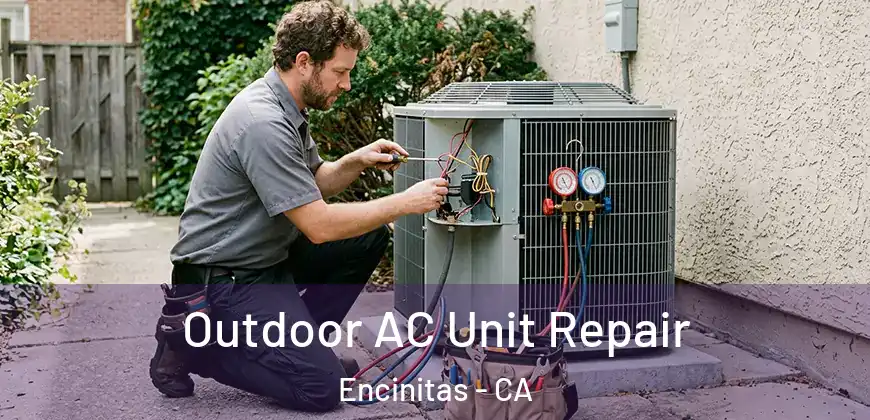  Outdoor AC Unit Repair Encinitas - CA